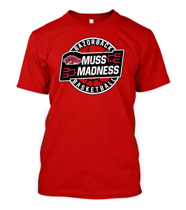 Razorback Basketball Eric Musselman Muss Madness March Tournament T-Shirt