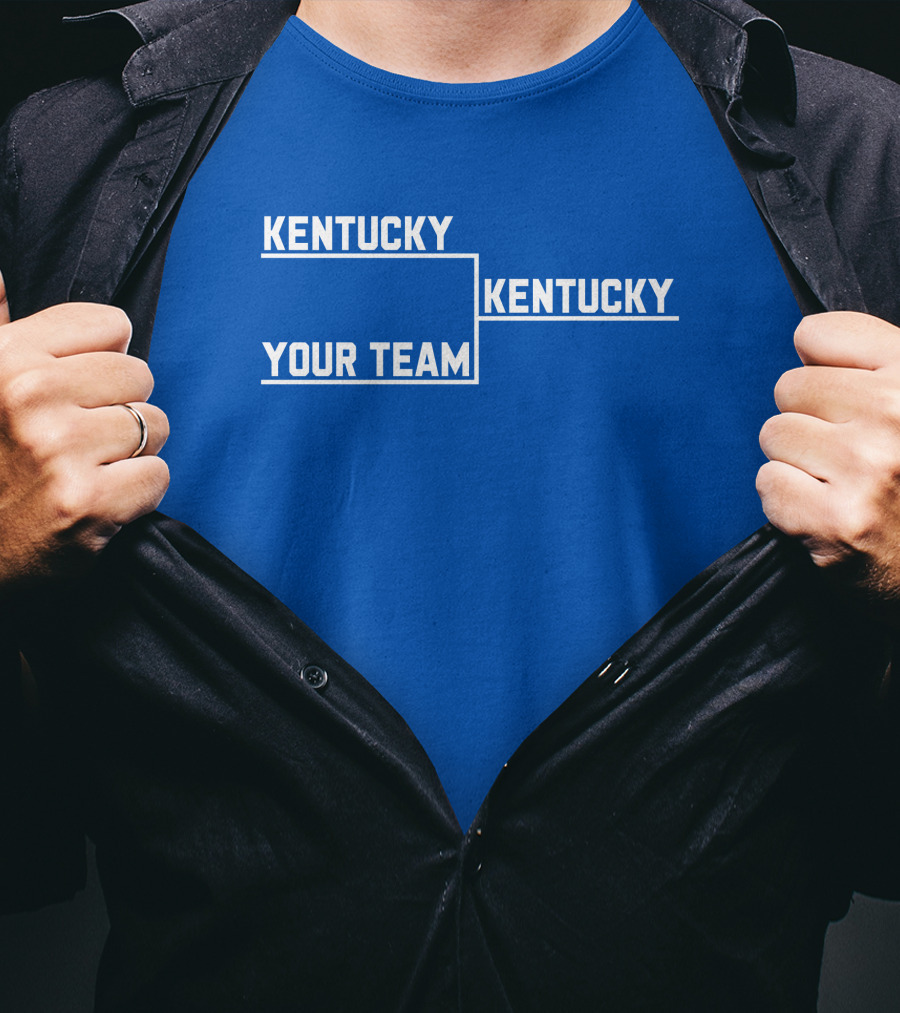 Kentucky Your Team Kentucky Tournament Bracket T-Shirt