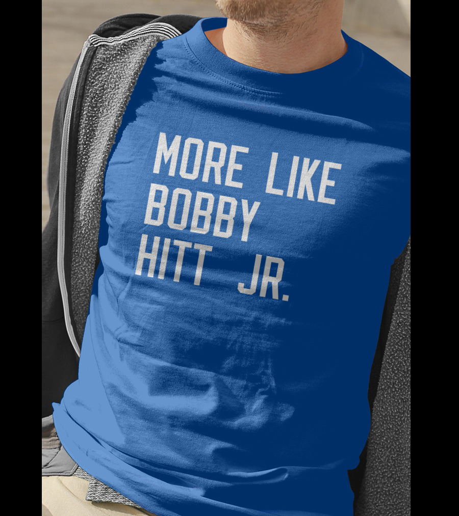 More Like Bobby Hitt Jr Molls T-Shirt