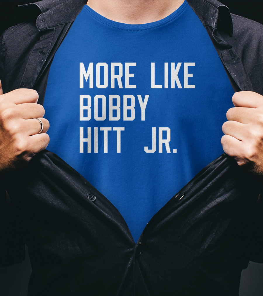 More Like Bobby Hitt Jr Molls T-Shirt