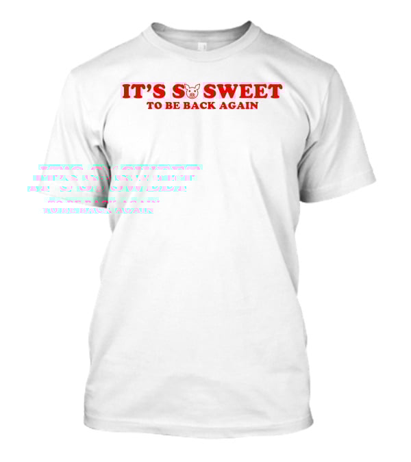 It's So Sweet To Be Back Again Arkansas Razorback T-Shirt