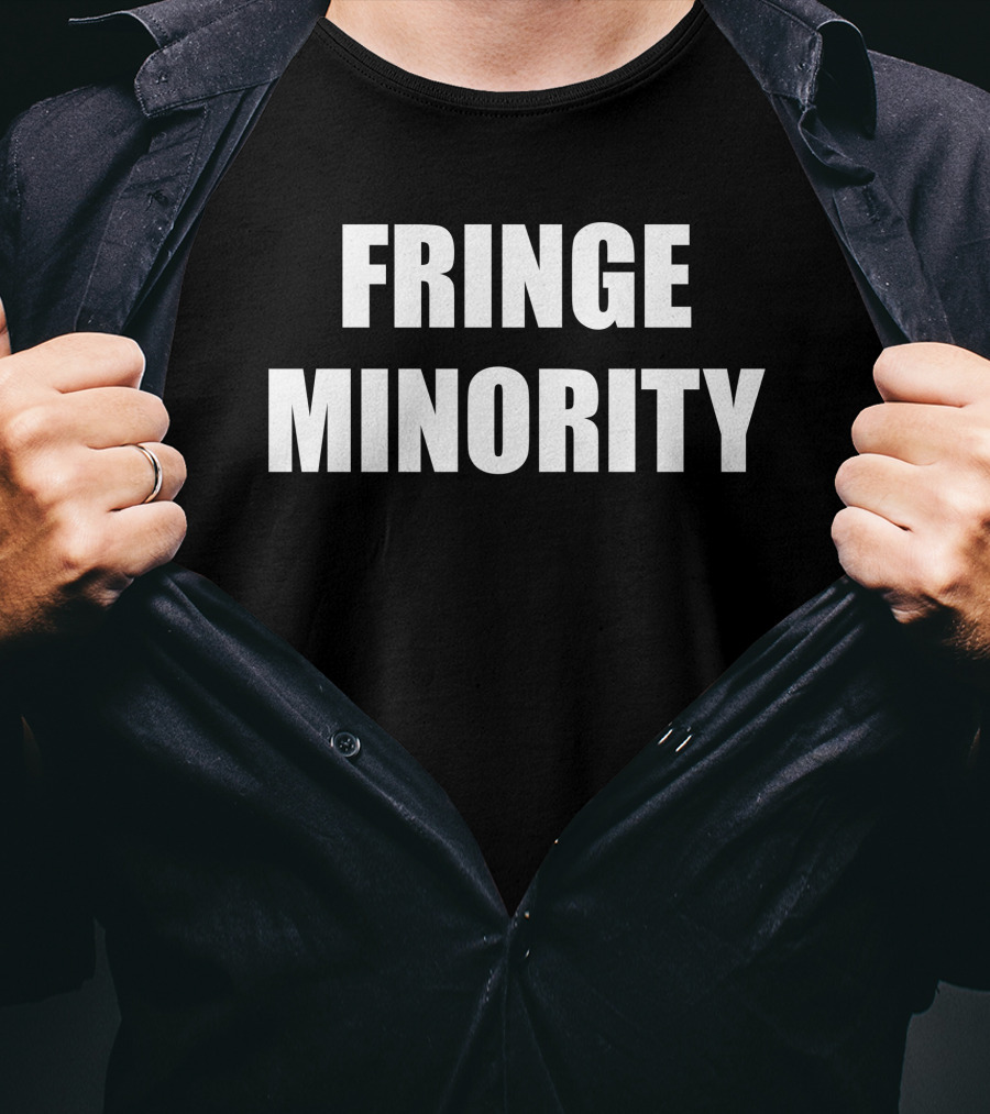 Fringe Minority Statement Text Bold White T-Shirt