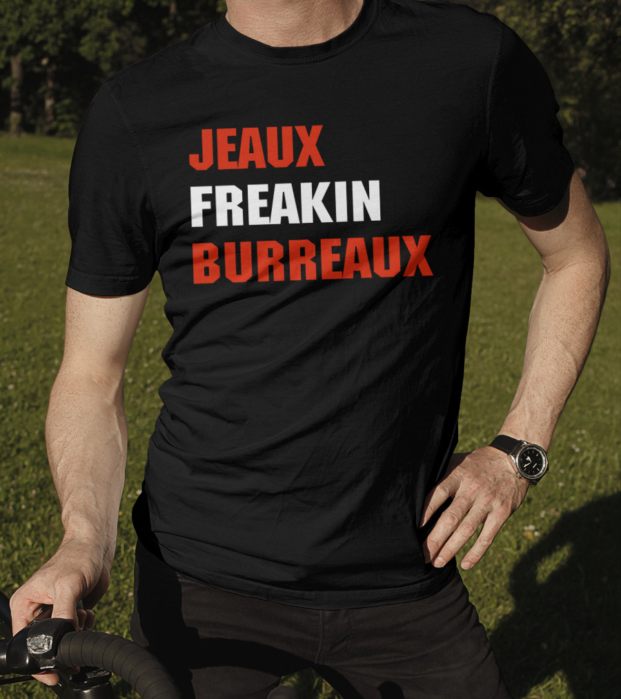 Jeaux Freakin Burreaux Football LSU Player Fan T-Shirt
