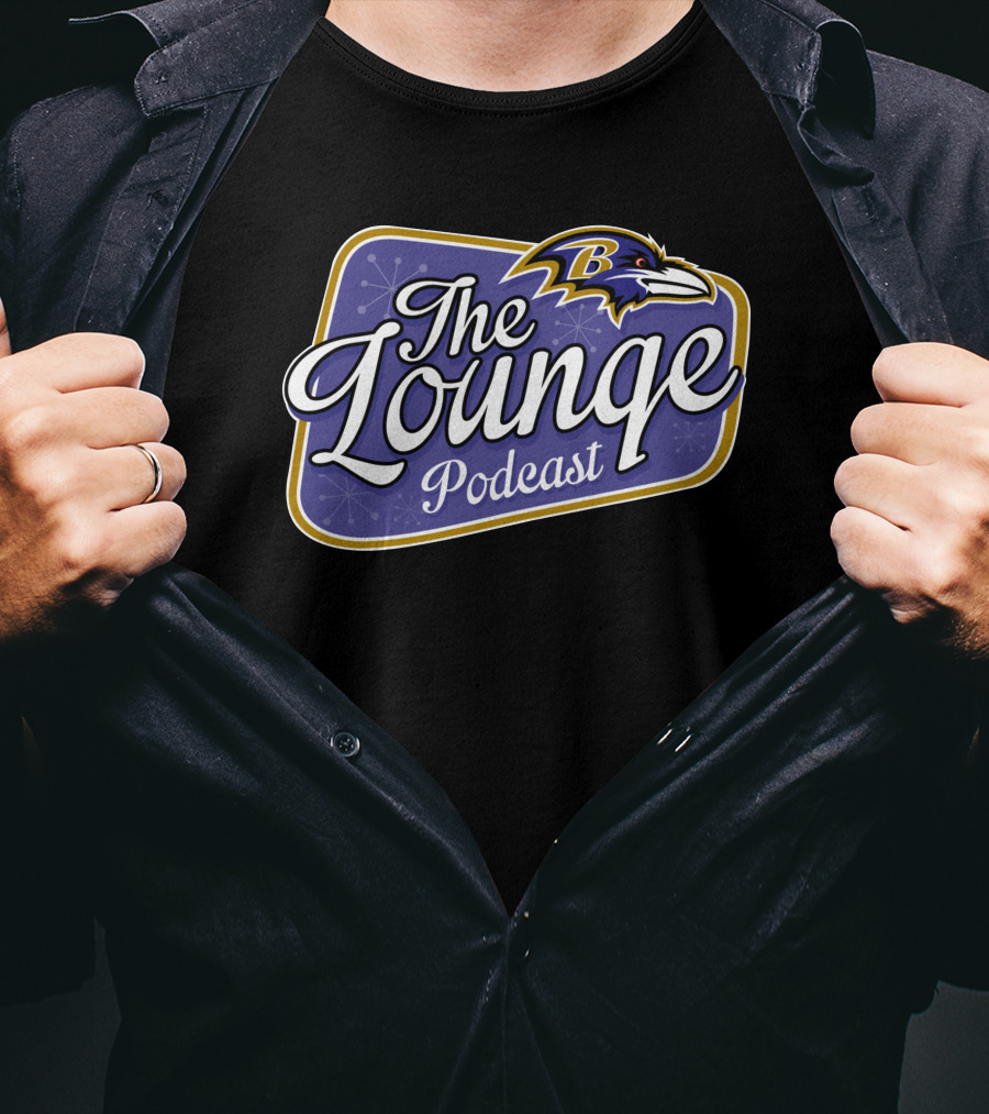 The Lounge Podcast Ravens T-Shirt