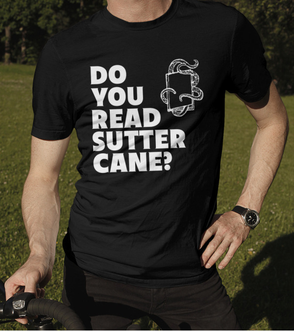 Do You Read Sutter Cane Tentacle Book T-Shirt