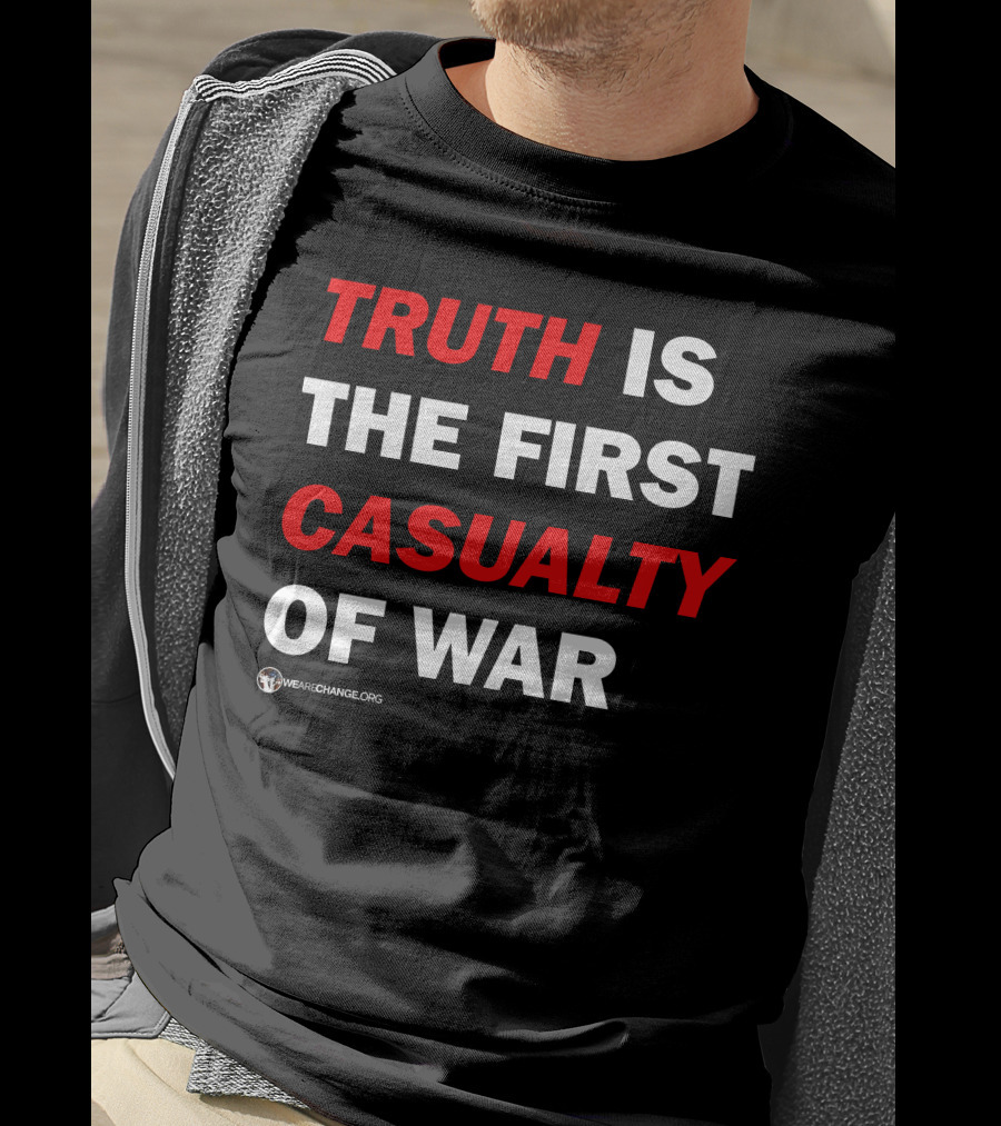 Wearechange Truth Is The First Casualty Of War Red T-Shirt