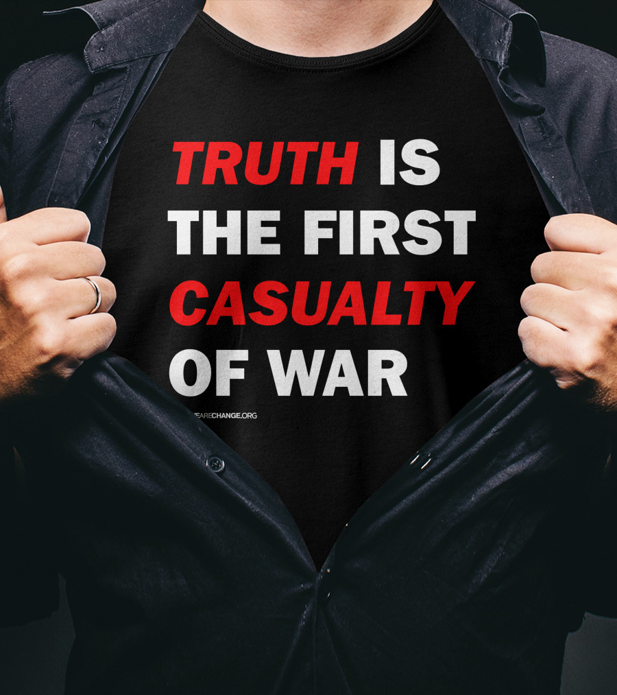 Wearechange Truth Is The First Casualty Of War Red T-Shirt
