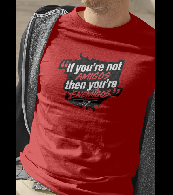 If You're Not Amigos Then You're Enemigos Drama T-Shirt