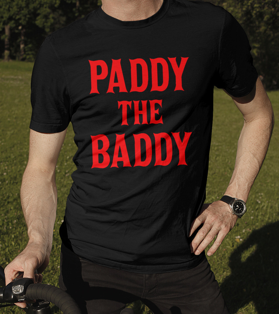 Paddy The Baddy T-Shirt