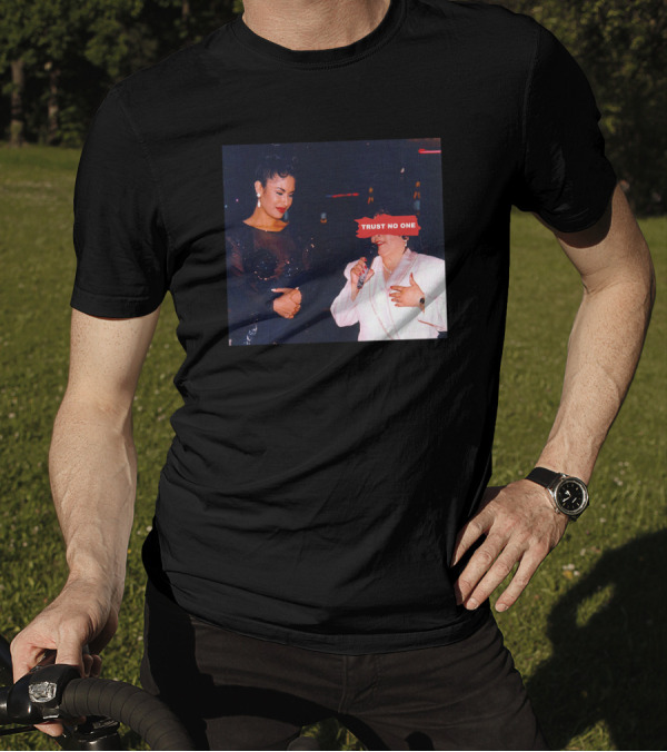 Trust No One Yolanda Saldivar Selena With A Y T-Shirt