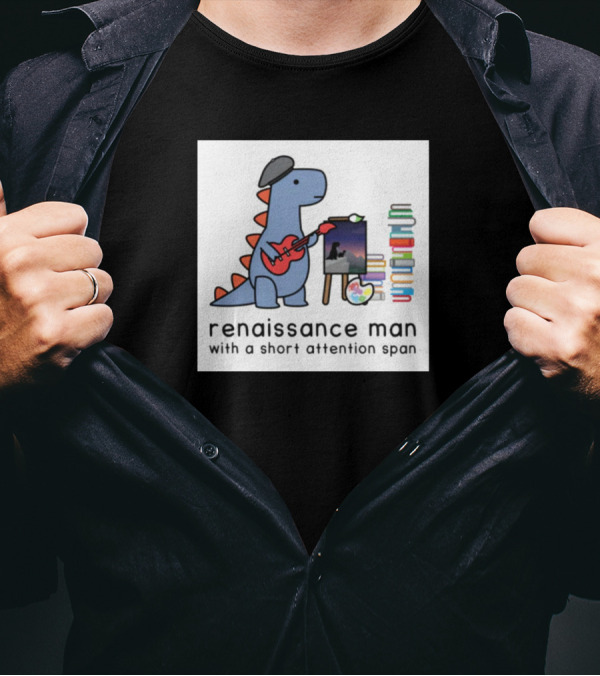 Renaissance Man Dinosaur Playing Guitar Painting Books Short Attention Span T-Shirt