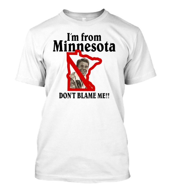 I'm From Minnesota Don't Blame Me Map Outline T-Shirt