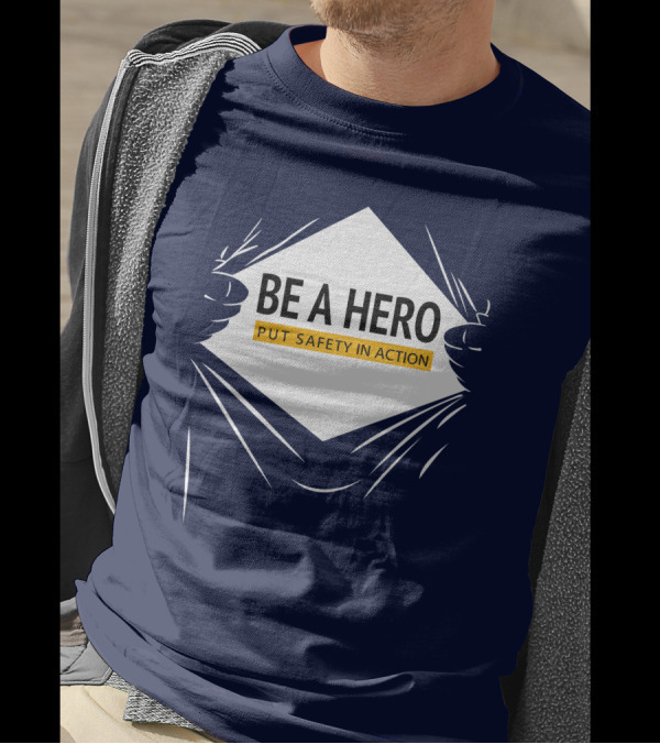 Dopeymcgeee Be A Hero Put Safety In Action Superhero T-Shirt