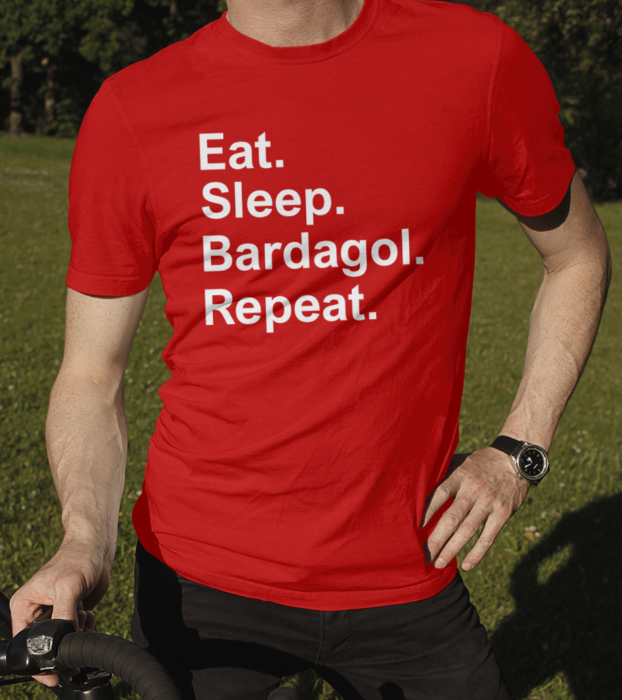 Eat Sleep Bardagol Repeat Annee Monee Shirt Type T-Shirt