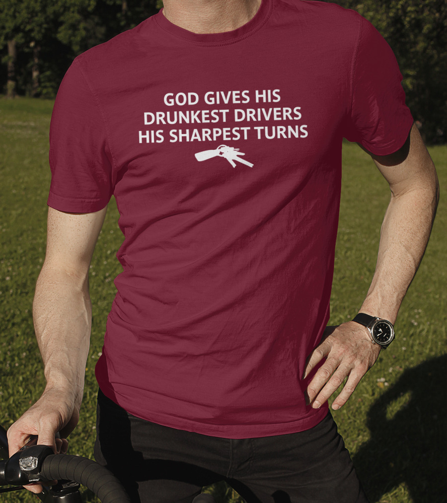 Unprofessional Apparel God Gives His Drunkest Drivers His Sharpest Turns Wine Opener T-Shirt