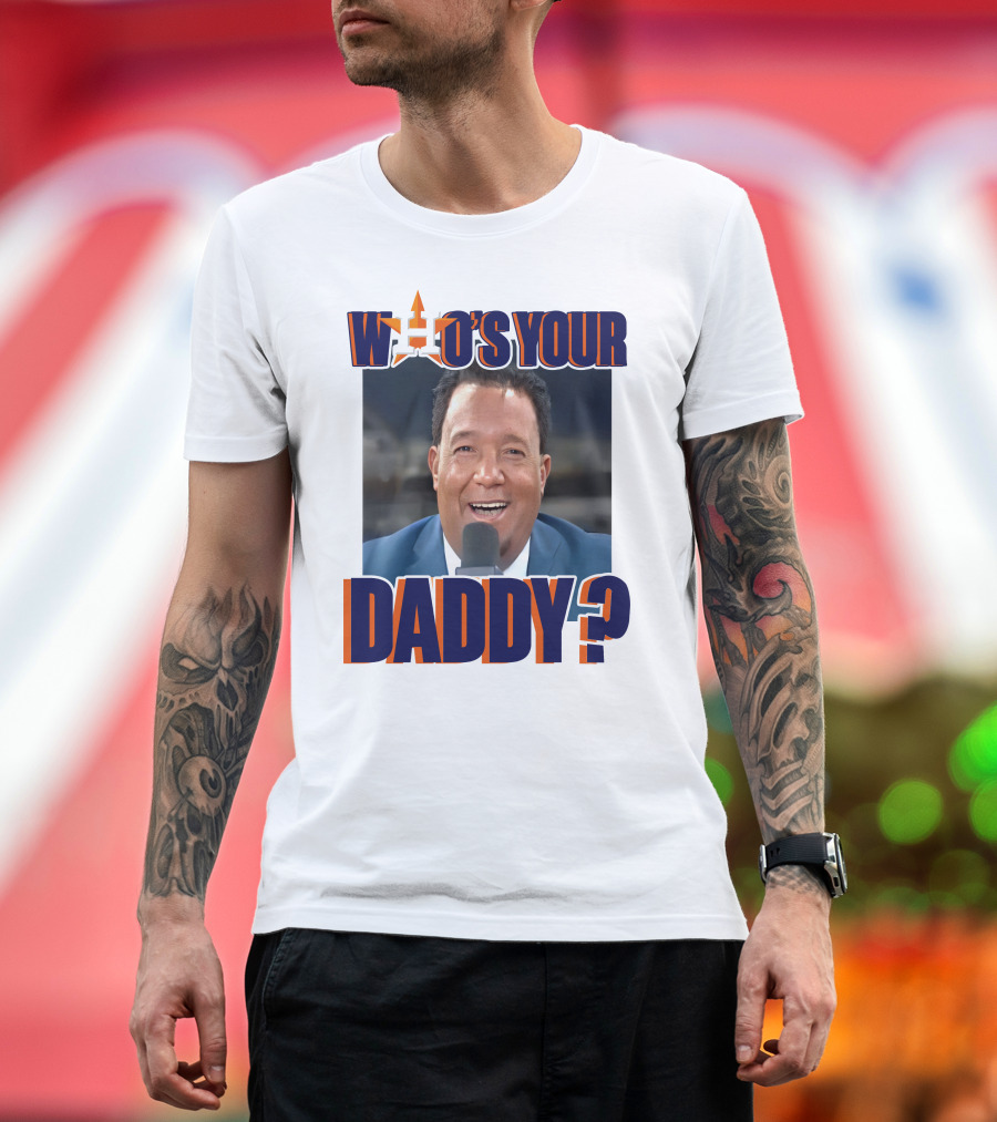 Houston Astros Pedro Martinez Who's Your Daddy? T-Shirt