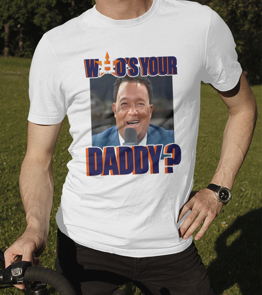 Houston Astros Pedro Martinez Who's Your Daddy? T-Shirt