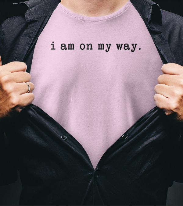 Isaac Anderson I Am On My Way Text On Pink Background T-Shirt