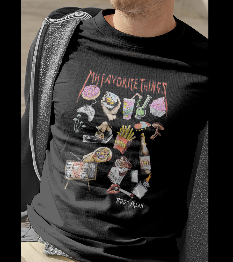 My Favorite Things Teddy Fresh Cupcakes Fries Burgers Mushrooms Television T-Shirt