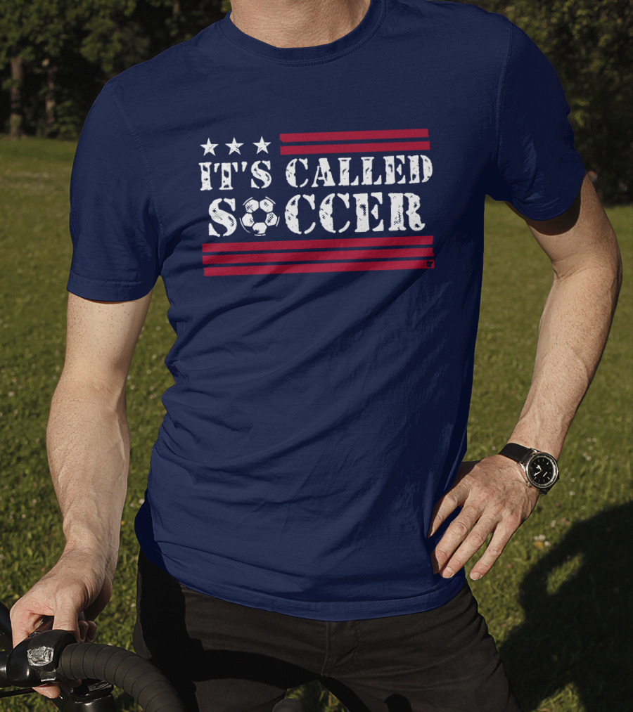 It's Called Soccer Stars And Stripes Football Soccer T-Shirt