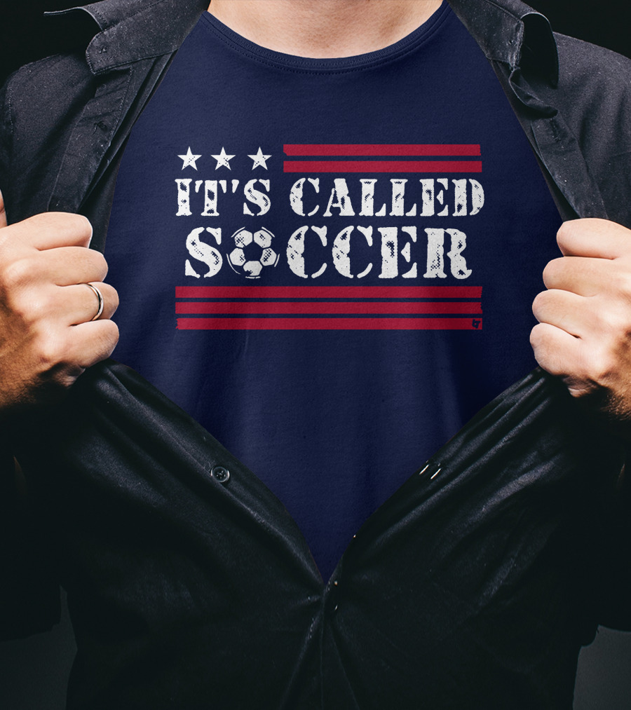 It's Called Soccer Stars And Stripes Football Soccer T-Shirt