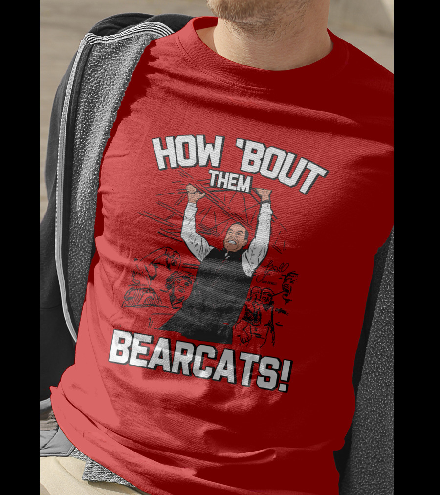 How 'Bout Them Bearcats Stuart Gilchrist Enthusiastic T-Shirt