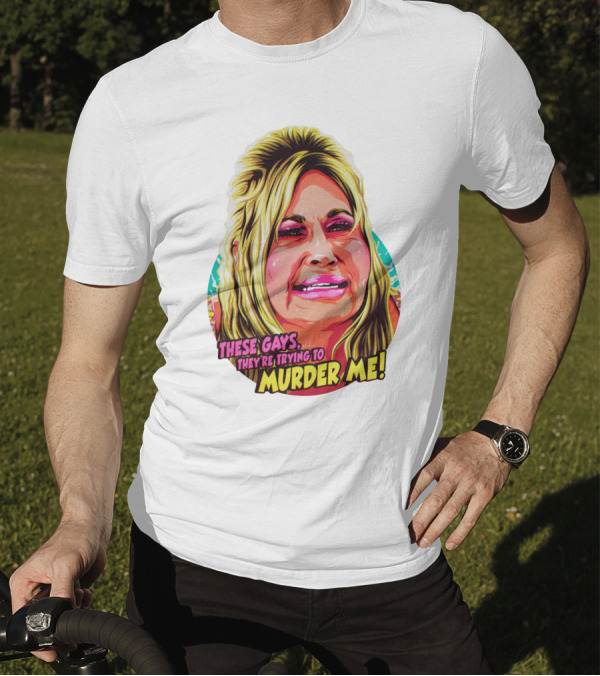 These Gays They're Trying To Murder Me Nordacious T-Shirt