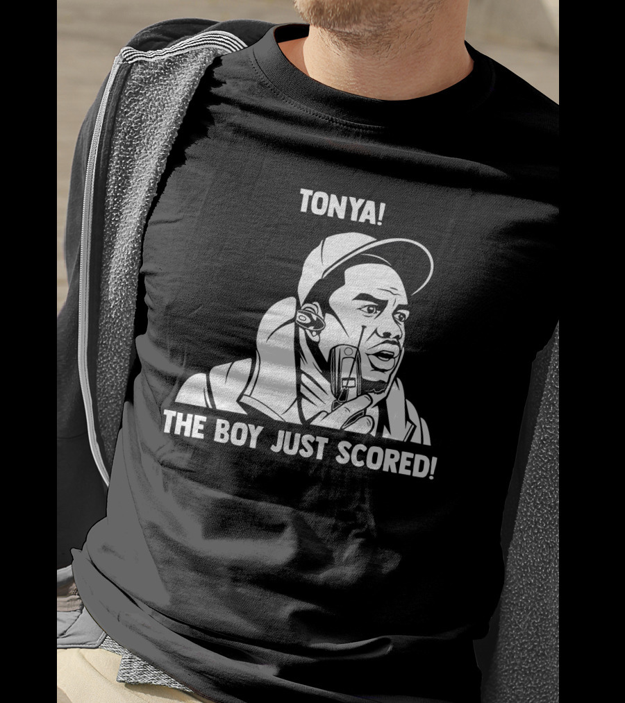 Tonya The Boy Just Scored T-Shirt