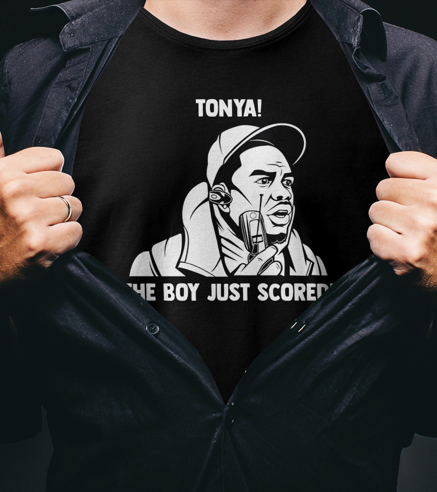 Tonya The Boy Just Scored T-Shirt