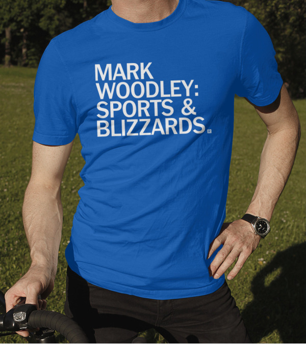 Mark Woodley Sports And Blizzards I Didn't Realize There Was A 330 Also In The Morning T-Shirt