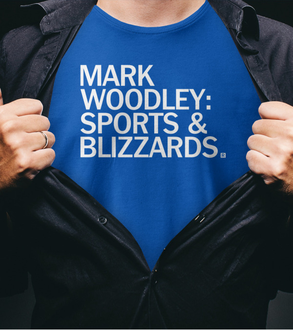 Mark Woodley Sports And Blizzards I Didn't Realize There Was A 330 Also In The Morning T-Shirt