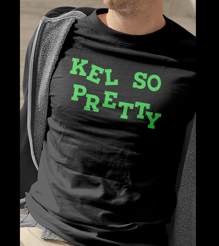 Kelssqueen Kel So Pretty Kel So Pretty T-Shirt