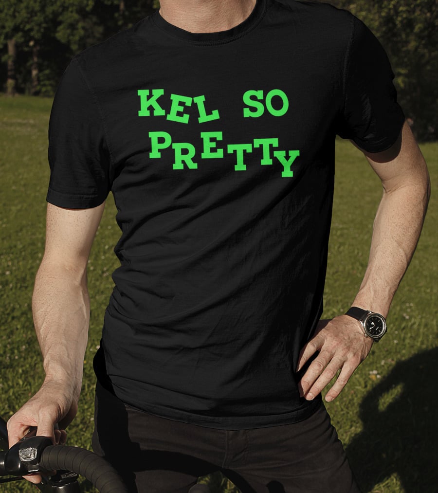 Kelssqueen Kel So Pretty Kel So Pretty T-Shirt