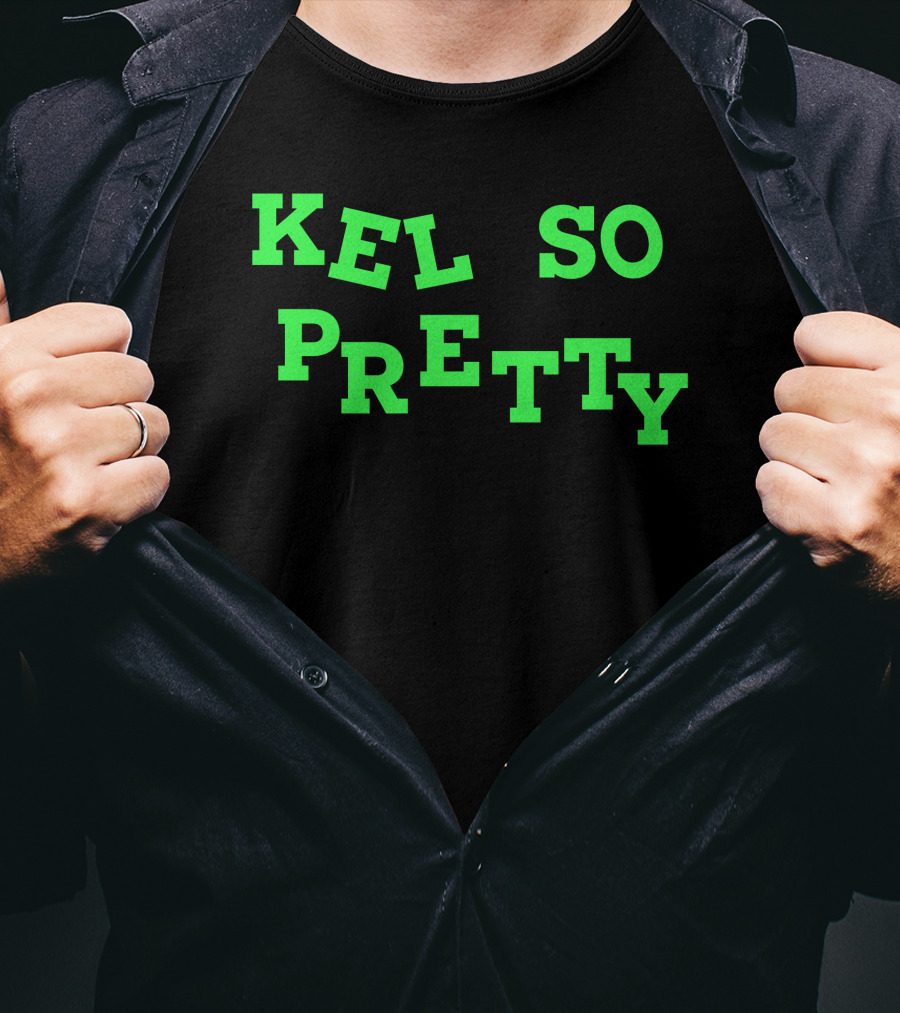 Kelssqueen Kel So Pretty Kel So Pretty T-Shirt