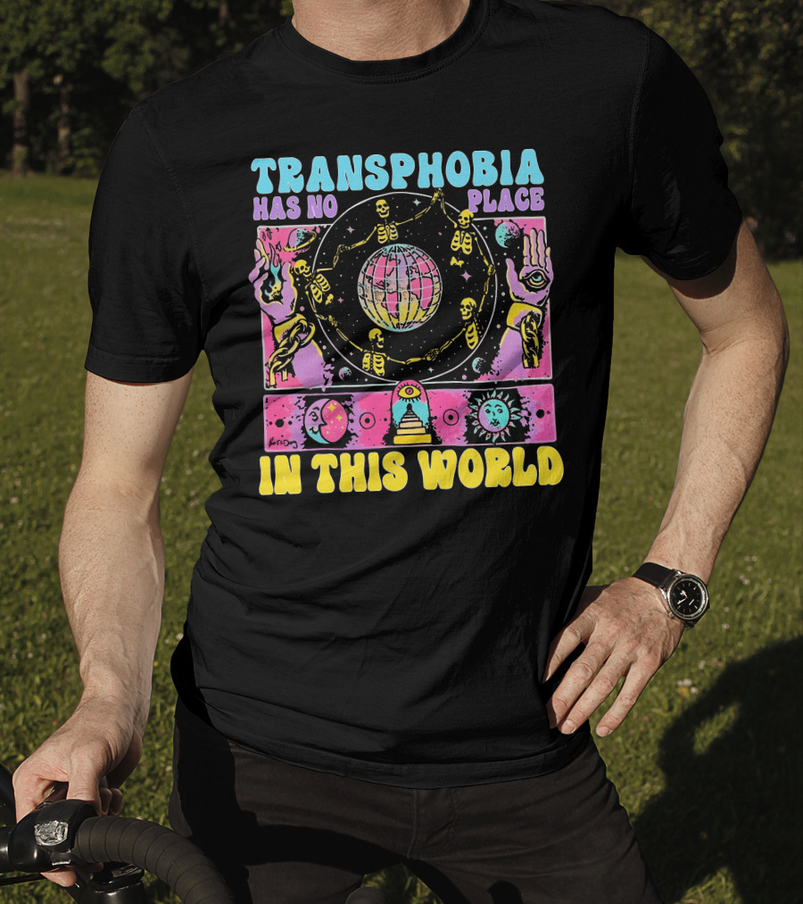 Transphobia Has No Place In This World Skeletons Cosmic Symbols Eye Sun Moon Hands T-Shirt