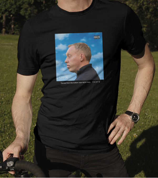 Started From The Bottom Now We're Here Cooper AOF T-Shirt