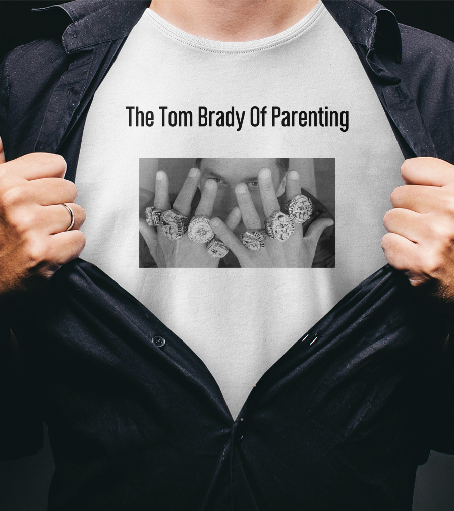 The Tom Brady Of Parenting Rings Legend T-Shirt