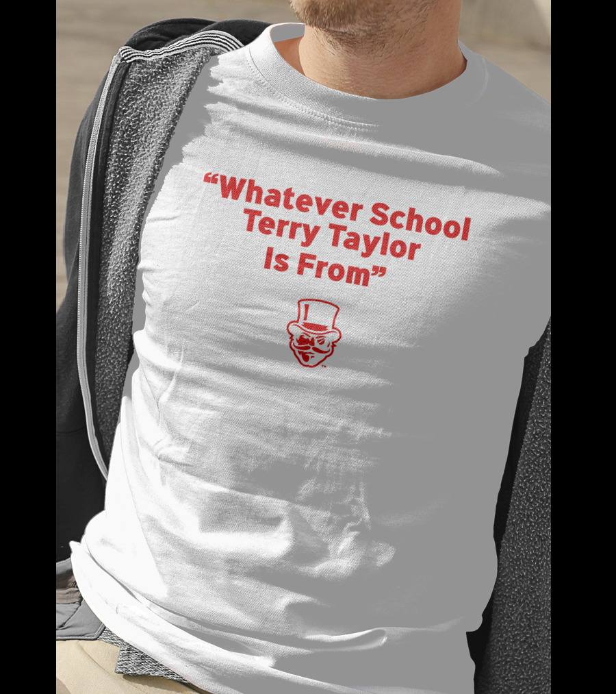 Whatever School Terry Taylor Is From Red Top Hat Face T-Shirt
