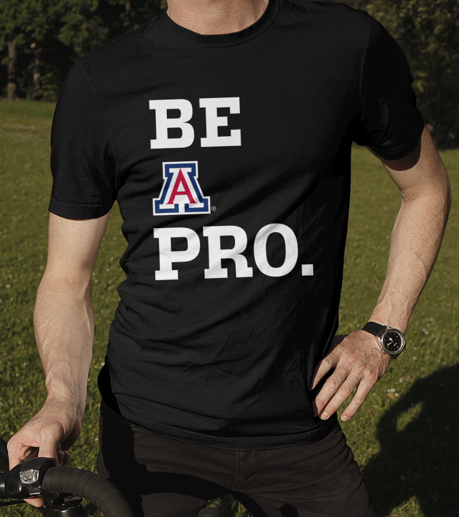 Be Arizona Wildcats Pro T-Shirt