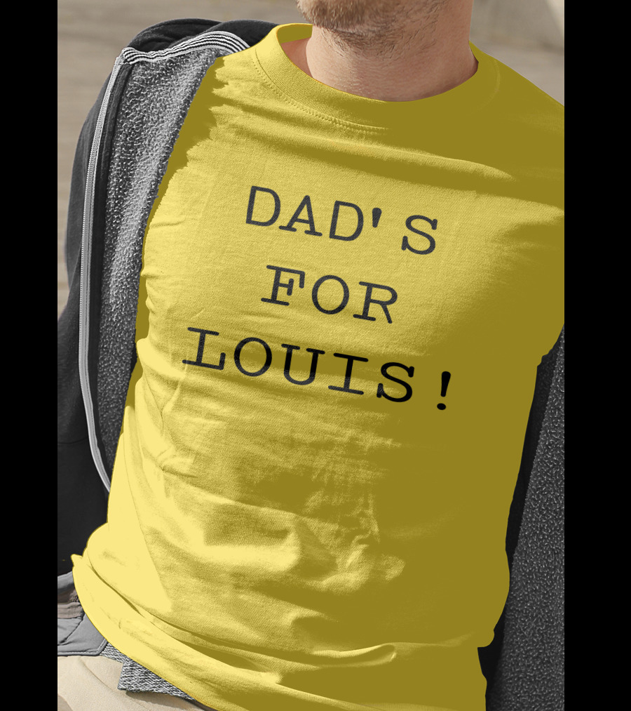 DAD'S FOR LOUIS T-Shirt