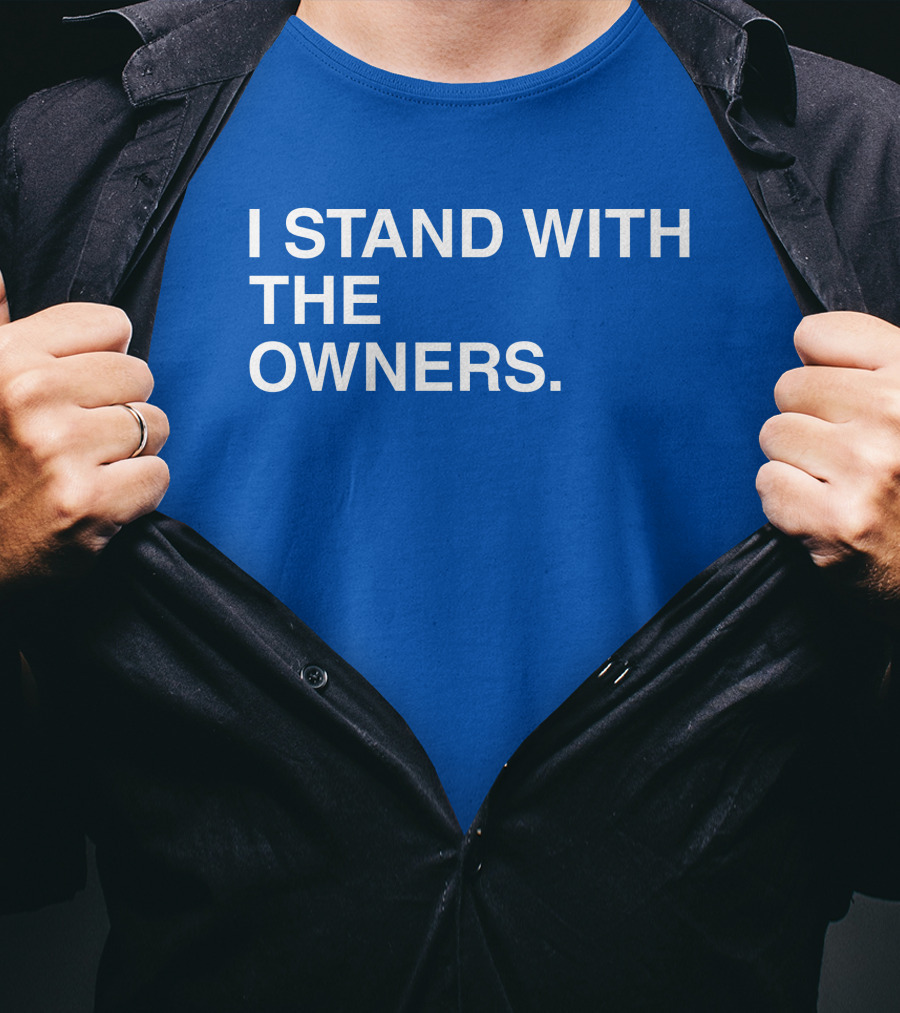 I STAND WITH THE OWNERS Blue T-Shirt