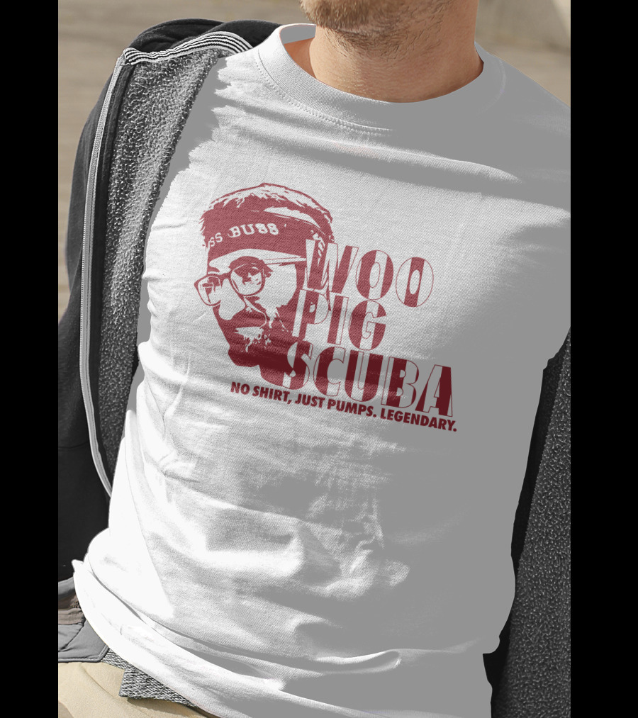 Woo Pig Scuba No Shirt Just Pumps Legendary T-Shirt