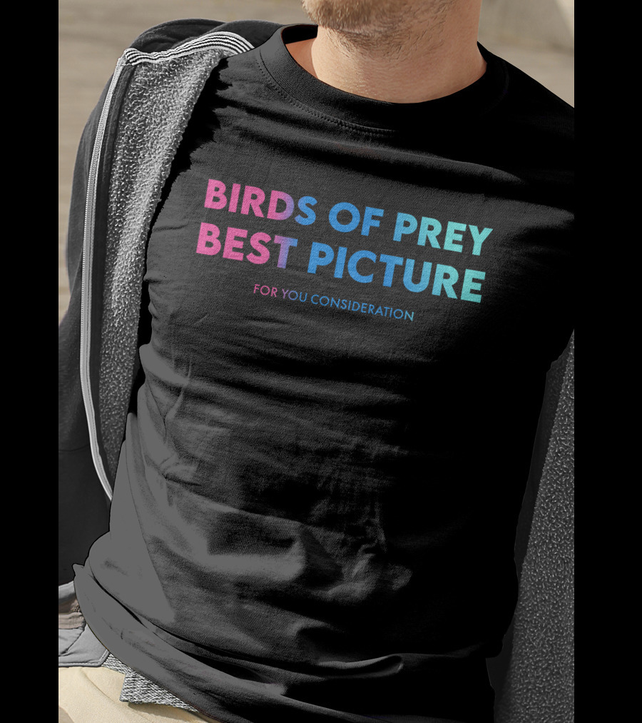 Birds Of Prey Best Picture For Your Consideration T-Shirt