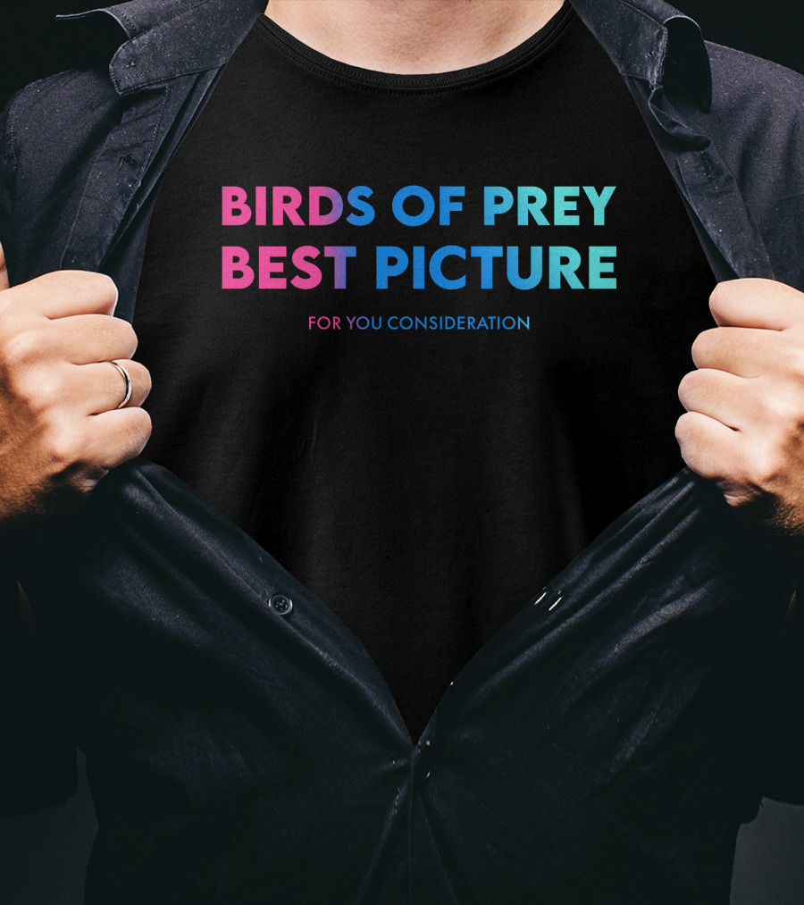 Birds Of Prey Best Picture For Your Consideration T-Shirt