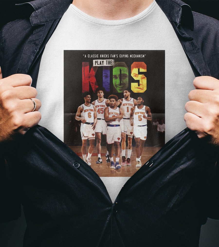 A Classic Knicks Fan Coping Mechanism Play The Kids T-Shirt
