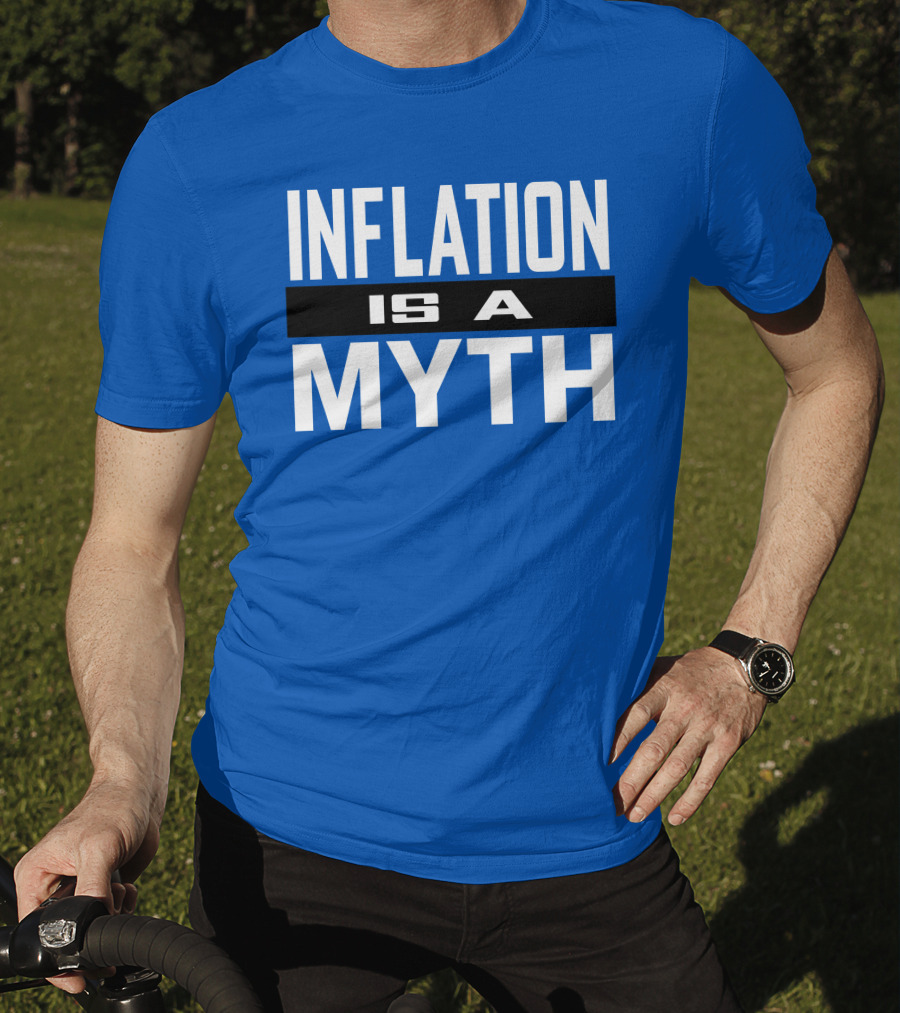 Inflation Is A Myth Bold White T-Shirt