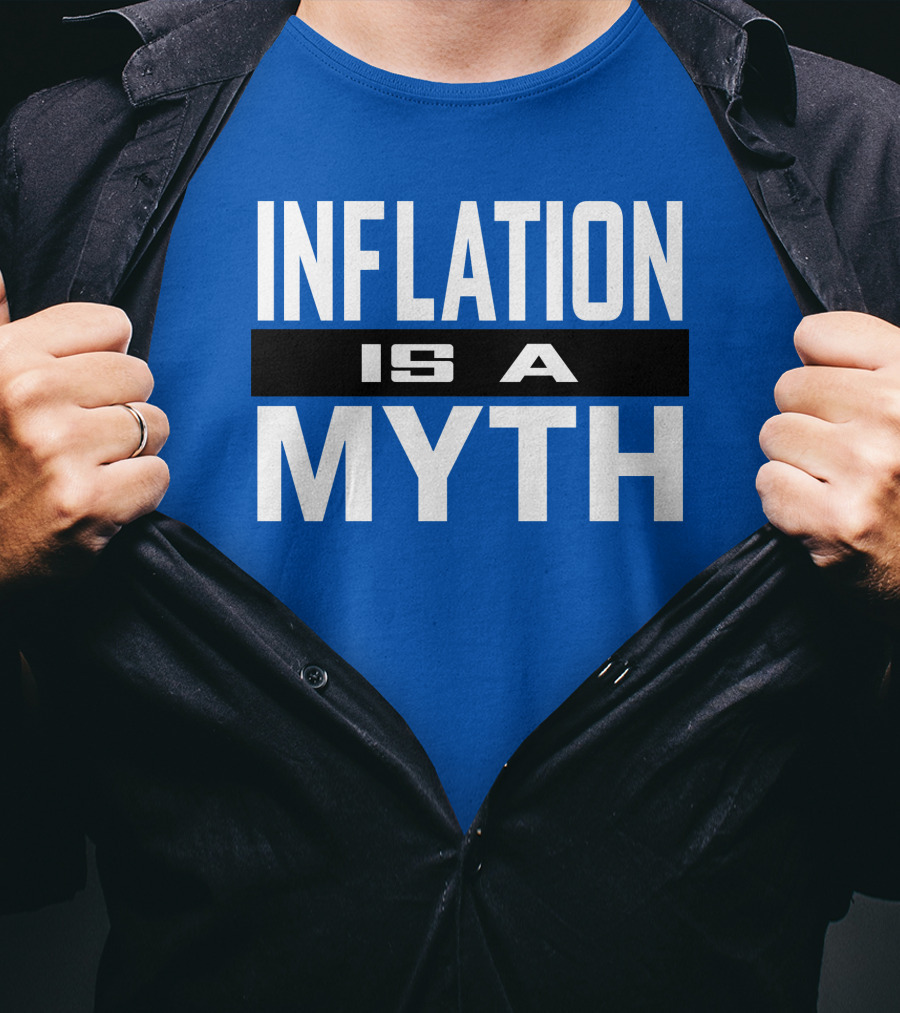 Inflation Is A Myth Bold White T-Shirt