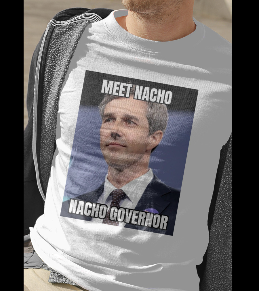 Meet Nacho Nacho Governor Meme Image T-Shirt