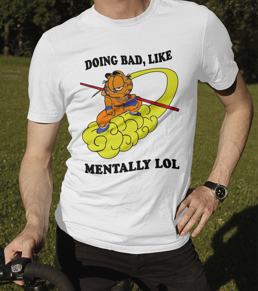 Doing Bad Like Mentally Lol Garfield Meets Dragon Ball Crossover T-Shirt