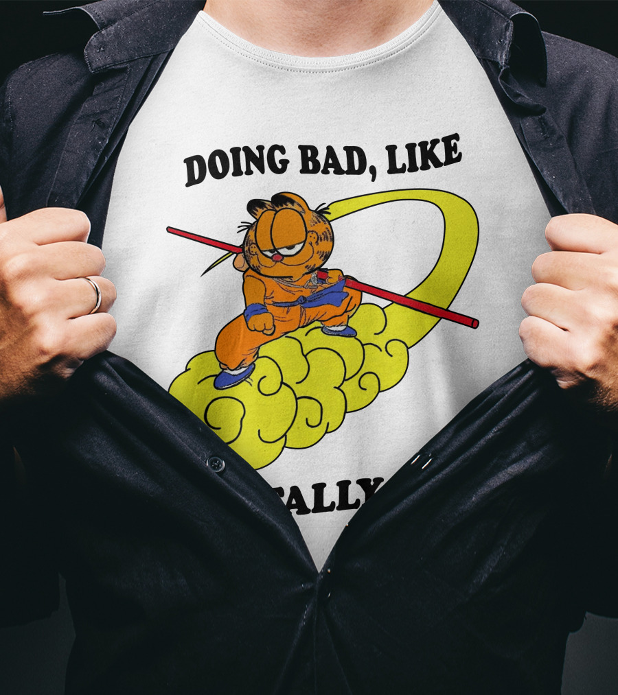 Doing Bad Like Mentally Lol Garfield Meets Dragon Ball Crossover T-Shirt